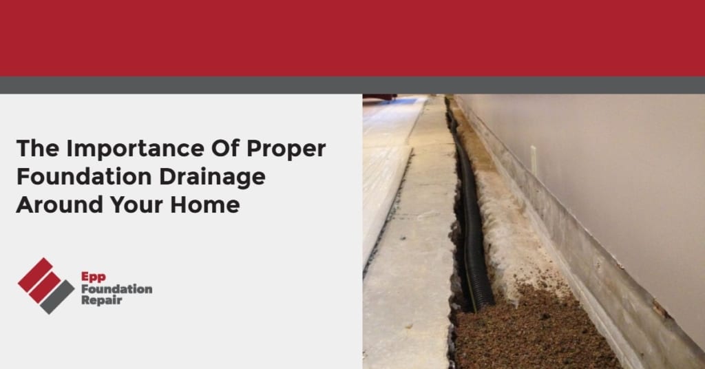 The Importance Of Proper Foundation Drainage Around Your Home