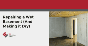 Repairing a Wet Basement (And Making it Dry)